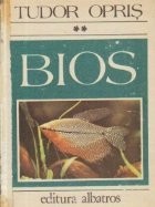 BIOS (Cele mai pasionante probleme ale lumii vii), Volumul al II-lea - Dinamica lumii vii foto