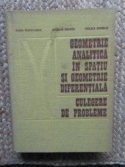 Geometrie analitica in spatiu si geometrie diferentiala - Culegere de probleme - Elena Murgulescu