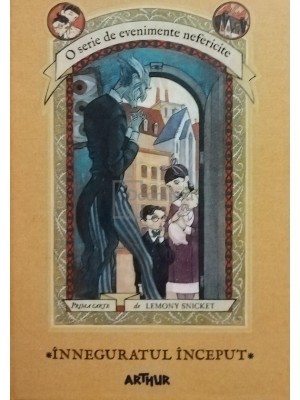 Lemony Snicket - Inneguratul inceput (Editia: 2016) foto