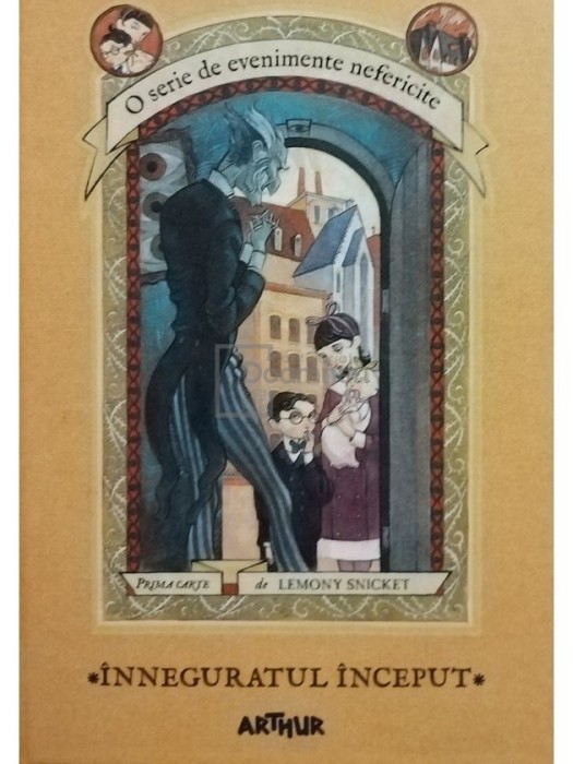 Lemony Snicket - Inneguratul inceput (Editia: 2016)