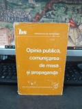 Ion Drăgan, Opinia publică, comunicarea de masă și propaganda, Biblioteca de sociologie, Editura Științifică și enciclopedică, București 1980, 218