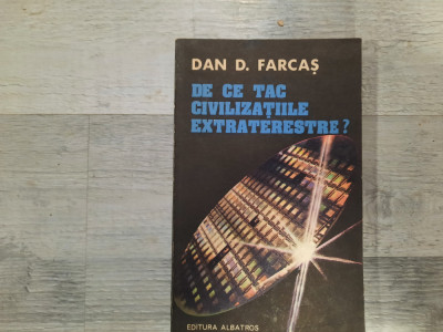 De ce tac civilizatiile extraterestre? de Dan D.Farcas foto