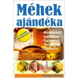 M&eacute;hek aj&aacute;nd&eacute;ka - M&eacute;h&eacute;szeti term&eacute;kek, receptek, tan&aacute;csok, &eacute;letm&oacute;d - Hevesi Mih&aacute;ly