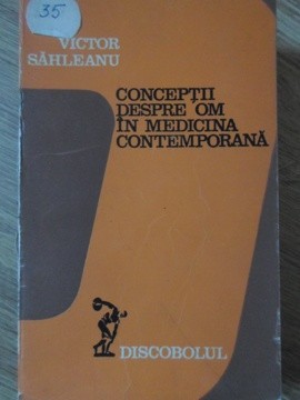 CONCEPTII DESPRE OM IN MEDICINA CONTEMPORANA-VICTOR SAHLEANU-215413 foto