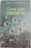 Doar sase numere. Fortele fundamentale care modeleaza universul &ndash; Martin Rees