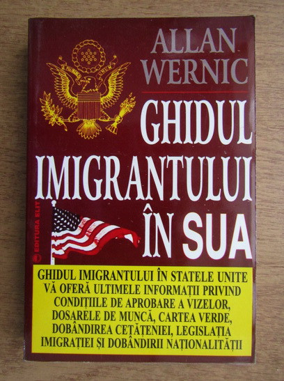 Allan Wernic - Ghidul imigrantului in SUA