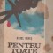 Pentru toate acestea