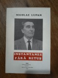 Instantanee fara retus - Nicolae Lupan, autograf, 1995 / R8P4S