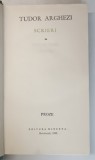 TUDOR ARGHEZI , SCRIERI , VOLUMUL 34 , PROZE , 1985