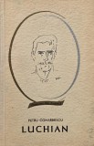Carte Luchian - Petru Comarnescu, Carti Anticariat Stare Buna