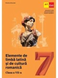 Cumpara ieftin Elemente de limba latina si de cultura romanica. Clasa 7/Marius Perianu, Dana Heuberger, Stefan Smarandoiu, Catalin Stanica, Ioan Balica