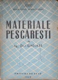 Tehnica Pescuitului Vol. 1: Materiale Pescărești - Gh.I. Ghelase (1949) Carte Pescuit Veche