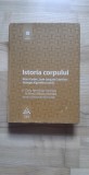 Alain Corbin (coord.) - Istoria Corpului ( volumul II ) . De la Revolutia Franceza la Primul Război Mondial ( 2008 ) (457 pagini)