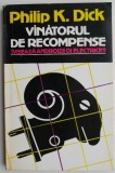 Vanatorul de recompense - Philip K. Dick