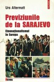 Cumpara ieftin Previziunile De La Sarajevo. Etnonationalismul In Europa - Urs Altermatt