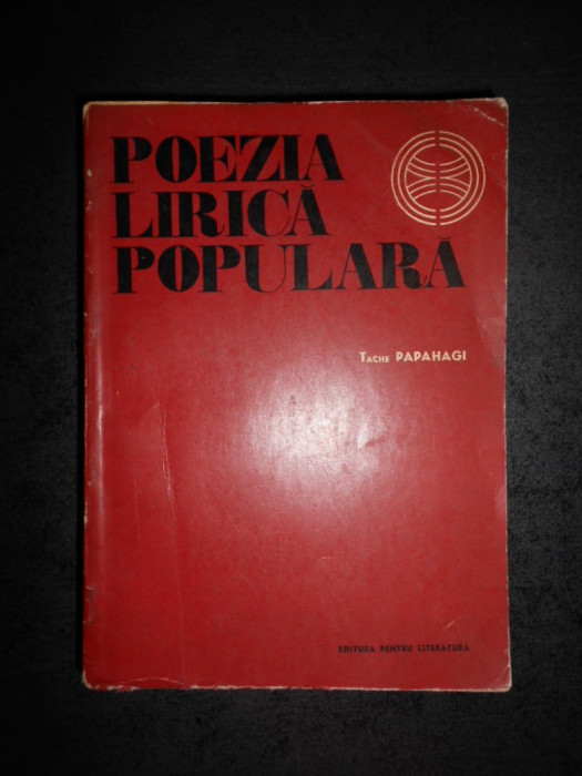 TACHE PAPAHAGI - POEZIA LIRICA POPULARA