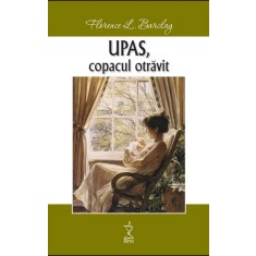 UPAS, copacul otravit &ndash; Florence L. Barclay