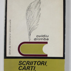 SCRIITORI , CARTI , PERSONAJE de OVIDIU DRIMBA , GHID DE LITERATURA UNIVERSALA , 1969