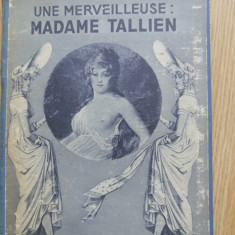 Paul Reboux - Une merveilleuse : madame Tallien - Paris, Flammarion, 1928