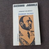 Armand Calinescu - Insemnari politice, Memorii Jurnale, Editura Humanitas, 1990, 430 pagini