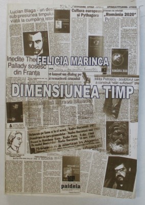DIMENSIUNEA TIMP , NOTE DE CALATORIE , MARTURII , CRONICI de FELICIA MARINCA , 2007 foto