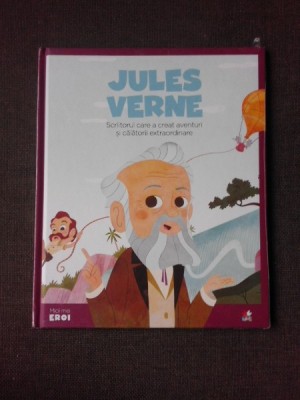 Jules Verne, scriitorul care a creat aventuri si calatorii extraordinare foto