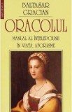 Oracolul. Manual al intelepciunii in viata. Aforisme - Baltasar Gracian