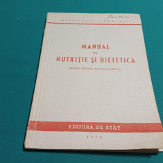 MANUAL DE NUTRIȚIE ȘI DIETETICĂ * PENTRU ȘCOLI TEHNICE SANITARE / 1950 *