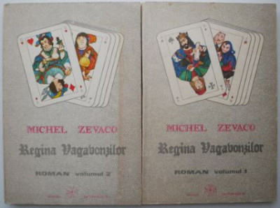 Regina vagabonzilor (2 volume) &amp;ndash; Michel Zevaco foto