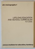 LIFELONG EDUCATION AND SCHOOL CURRICULUM by R. H. DAVE , 1973