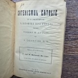Catehismul Catolic cu o prescurtare a istoriei bisericesti pentru tineri si adulti - J. Dehare S.I.