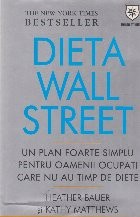 Dieta Wall Street. Un plan foarte simplu pentru oamenii ocupati care nu au timp de diete foto