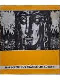 Vasile Florea - Trei decenii sub soarele lui August (Editia: 1974)