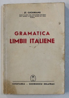 GRAMATICA LIMBII ITALIENE de ST. CUCIUREANU , 1941 foto