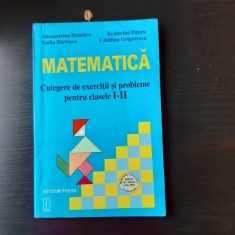 MATEMATICA, CULEGERE DE EXERCITII SI PROBLEME PENTRU CLASELE I-II - ALEXANDRINA DUMITRU foto