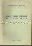 Cumpara ieftin Abace Pentru Calculul Betonului Armat - 1546-50 Si 3599-52 - Tudor Dinescu