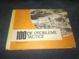GHEORGHE GRIGORAS - 100 DE PROBLEME TACTICE