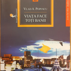 Viata face toti banii