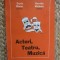ACTORI , TEATRU , MUZICA , catrene CORIN BIANU , grafica HORATIU MALAELE