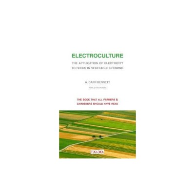 Electroculture - The Application of Electricity to Seeds in Vegetable Growing foto