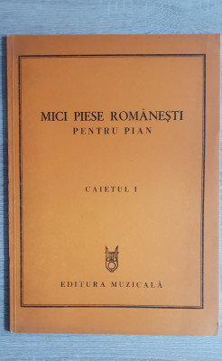 Mici piese rom&amp;acirc;nești pentru pian (Caietul I) - Georgeta Ștefănescu-Barnea foto