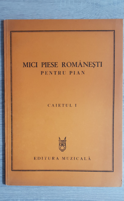 Mici piese rom&acirc;nești pentru pian (Caietul I) - Georgeta Ștefănescu-Barnea