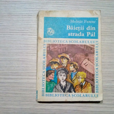 BAIETII DIN STRADA PAL - Molnar Ferenc - Biblioteca Scolarului, 1973, 261 p.