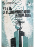 Gheorghe Enciu - Poșta și telecomunicațiile &icirc;n Rom&acirc;nia (editia 1984)