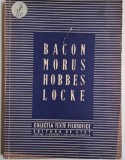 Bacon. Morus. Hobbes. Locke - Filosofie (Carte Noua/Anticariat, Stare Buna)