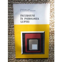 Constantin Atanasiu - Incursiuni in psihologia luptei