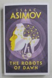 THE ROBOTS OF DAWN by ISAAC ASIMOV , 2018