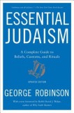 Essential Judaism: Updated Edition: A Complete Guide to Beliefs, Customs &amp; Rituals