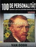 100 Personalitati: Vincent Van Gogh, Nr. 16, De Agostini, 2007, Cultura Generala, Biografie, Arta, Pictura