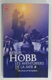 LES AVENTURIERS DE LA MER TOME 4 , BRUMES ET TEMPETES par ROBIN HOBB , 2004